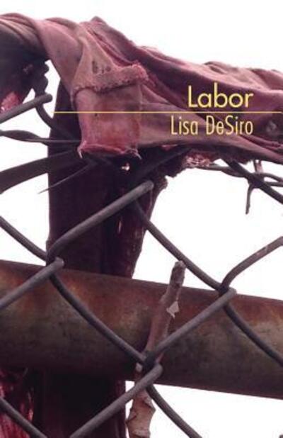 Cover for Lisa DeSiro · Labor (Paperback Book) (2018)