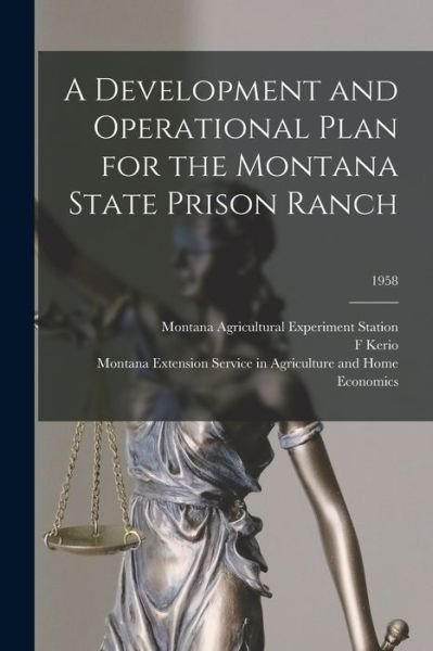 Cover for F Kerio · A Development and Operational Plan for the Montana State Prison Ranch; 1958 (Paperback Bog) (2021)