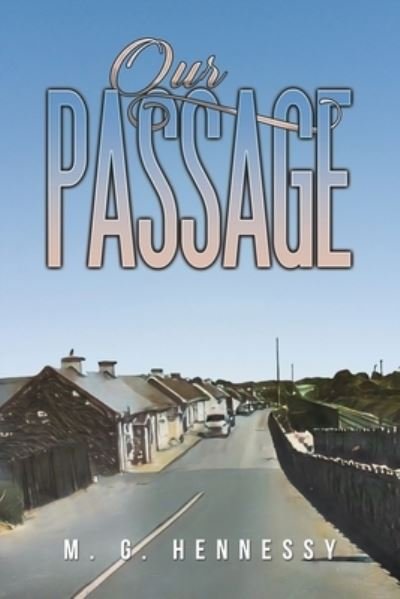 Cover for M. G. Hennessy · Our Passage (Pocketbok) (2024)