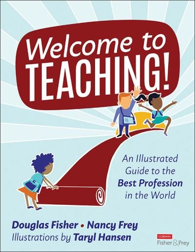 Cover for Douglas Fisher · Welcome to Teaching!: An Illustrated Guide to the Best Profession in the World (Taschenbuch) (2024)