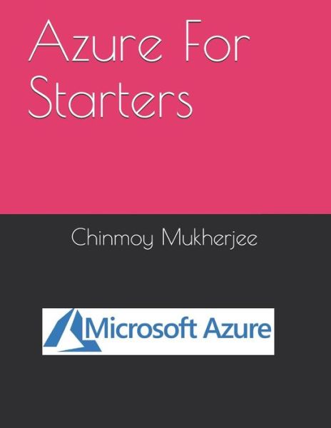 Cover for Chinmoy Mukherjee · Azure For Starters (Paperback Book) (2019)