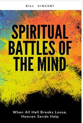 Cover for Bill Vincent · Spiritual Battles of the Mind (Bok) (2023)