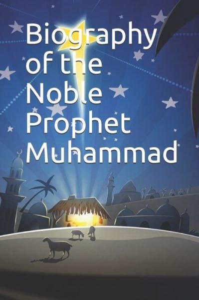 Cover for Ibn Kathir · Biography of the Noble Prophet Muhammad (Paperback Bog) (2019)