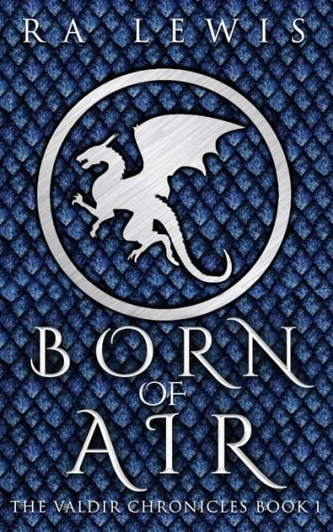 Born of Air - Ra Lewis - Bøker - Independently Published - 9781099472138 - 22. mai 2019