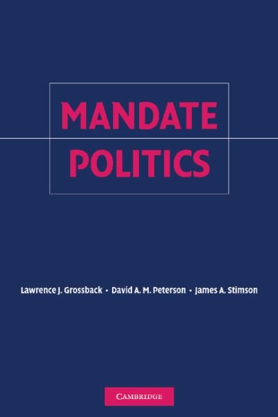 Cover for Grossback, Lawrence J. (West Virginia University) · Mandate Politics (Pocketbok) (2012)