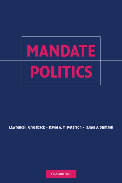 Cover for Grossback, Lawrence J. (West Virginia University) · Mandate Politics (Paperback Bog) (2012)