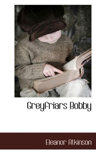 Cover for Eleanor Atkinson · Greyfriars Bobby (Hardcover Book) (2009)