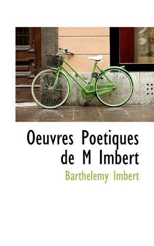 Cover for Barthelemy Imbert · Oeuvres Po Tiques De M Imbert (Hardcover Book) [French edition] (2009)