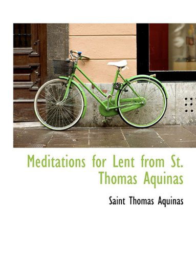 Cover for Saint Thomas Aquinas · Meditations for Lent from St. Thomas Aquinas (Paperback Book) (2010)