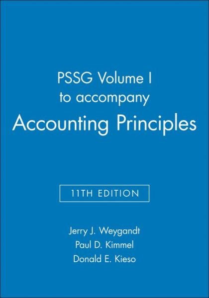 Cover for Weygandt, Jerry J. (University of Wisconsin, Madison) · PSSG Volume I to accompany Accounting Principles, 11th Edition (Taschenbuch) (2013)