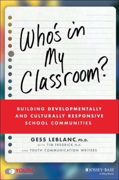 Cover for Gess LeBlanc · Who's In My Classroom?: Building Developmentally and Culturally Responsive School Communities (Paperback Book) (2021)