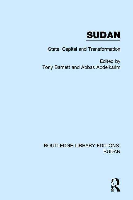 Sudan: State, Capital and Transformation - Routledge Library Editions: Sudan - John Doe - Books - Taylor & Francis Ltd - 9781138212138 - March 27, 2018