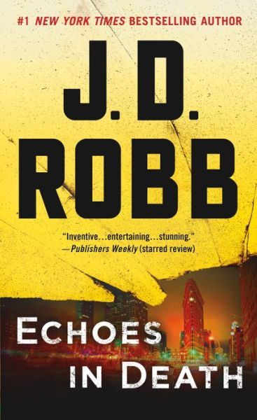 Cover for J. D. Robb · Echoes in Death: An Eve Dallas Novel - In Death (Paperback Book) (2017)