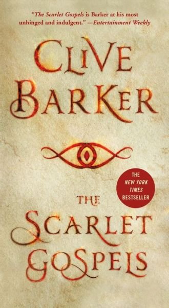 The Scarlet Gospels - Clive Barker - Kirjat - St. Martin's Publishing Group - 9781250136138 - tiistai 3. lokakuuta 2017