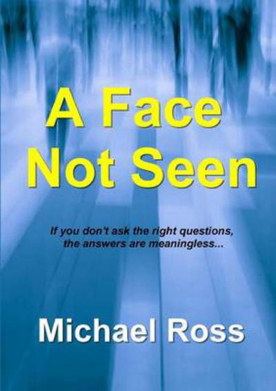 Cover for Michael Ross · A Face Not Seen (Taschenbuch) (2014)