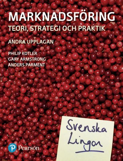 Marknadsforing: teori, strategi och praktik - Philip Kotler - Books - Pearson Education - 9781292211138 - August 18, 2017