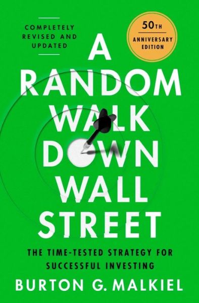 Cover for Malkiel, Burton G. (Princeton University) · A Random Walk Down Wall Street: The Best Investment Guide That Money Can Buy (Hardcover bog) [Thirteenth edition] (2023)