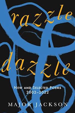 Cover for Jackson, Major (Vanderbilt University) · Razzle Dazzle: New and Selected Poems 2002-2022 (Paperback Book) (2025)