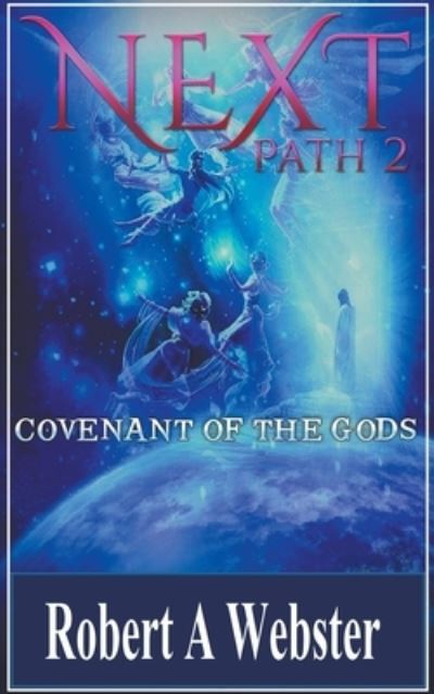 Cover for Robert A Webster · Next - Covenant of the Gods (Paperback Book) (2020)
