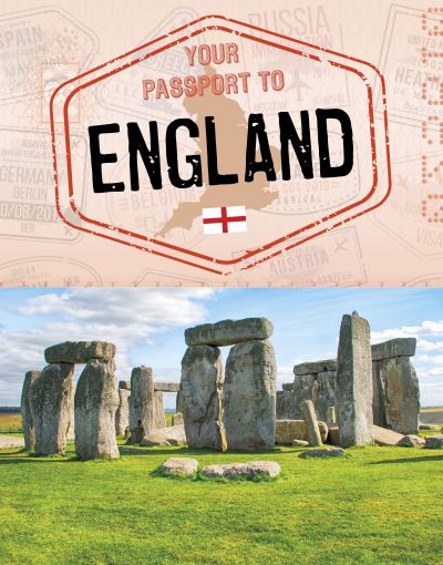 Your Passport to England - World Passport - Nancy Dickmann - Bücher - Capstone Global Library Ltd - 9781398238138 - 17. August 2023