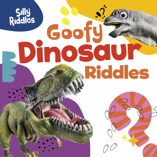 Cover for Sautter, A. J. (Senior Editor) · Goofy Dinosaur Riddles - Silly Riddles (Pocketbok) (2024)