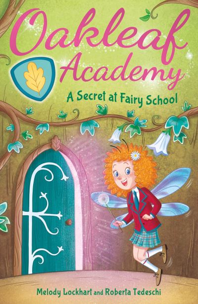 Cover for Melody Lockhart · Oakleaf Academy: A Secret at Fairy School - Oakleaf Academy (Taschenbuch) (2023)