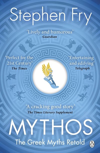 Cover for Fry, Stephen (Audiobook Narrator) · Mythos: The Greek Myths Retold - Stephen Fry's Greek Myths (Paperback Book) (2018)