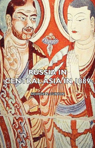 Cover for George N. Curzon · Russia in Central Asia in 1889 (Paperback Book) [2nd edition] (2007)