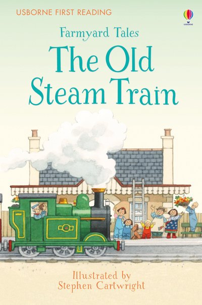 Cover for Heather Amery · Farmyard Tales The Old Steam Train - Farmyard Tales (Hardcover Book) (2017)