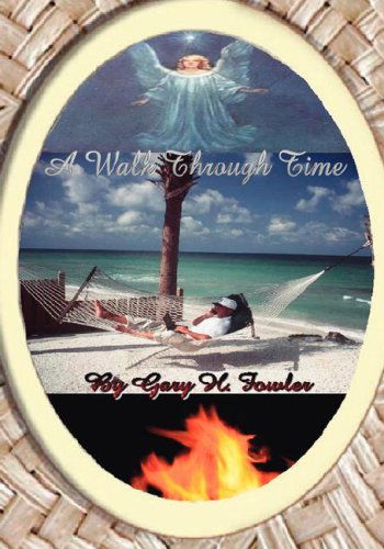 Cover for Gary H. Fowler · A Walk Through Time (Hardcover Book) (2007)