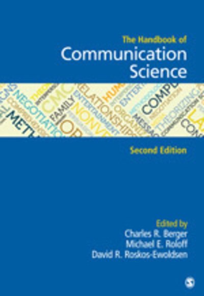 The Handbook of Communication Science - Charles R. Berger - Bøger - SAGE Publications Inc - 9781412918138 - 7. juli 2009
