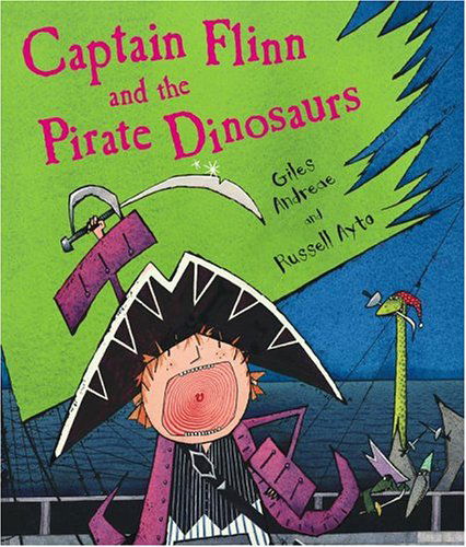 Cover for Giles Andreae · Captain Flinn and the Pirate Dinosaurs (Gebundenes Buch) (2005)