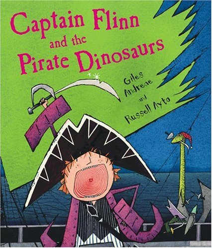 Cover for Giles Andreae · Captain Flinn and the Pirate Dinosaurs (Hardcover Book) (2005)