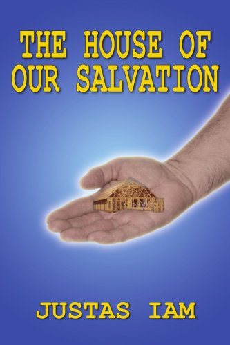 Cover for George Ellis · The House of Our Salvation: a Construction Analogy About the Miracle of Salvation (Paperback Book) (2004)