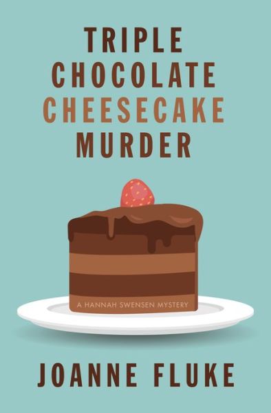 Cover for Joanne Fluke · Triple Chocolate Cheesecake Murder (Hardcover Book) (2021)