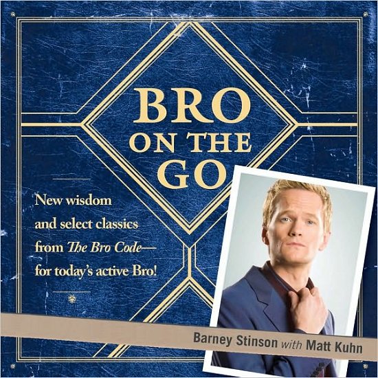 Bro on the Go - Bro Code - Barney Stinson - Bøker - Gallery Books - 9781439173138 - 3. november 2009