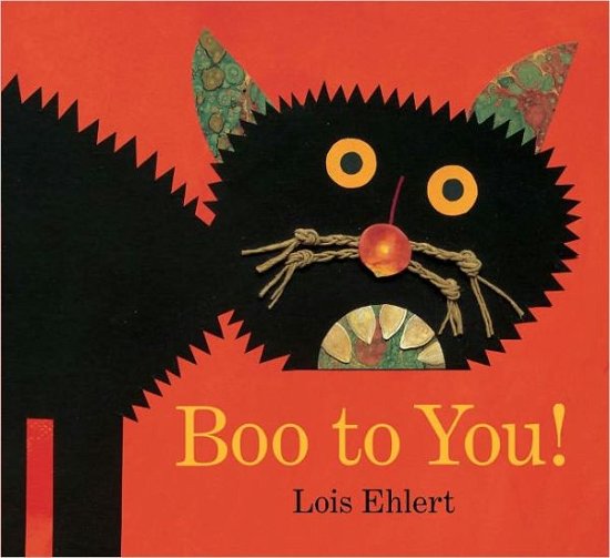 Cover for Lois Ehlert · Boo to You! (Kartongbok) (2012)
