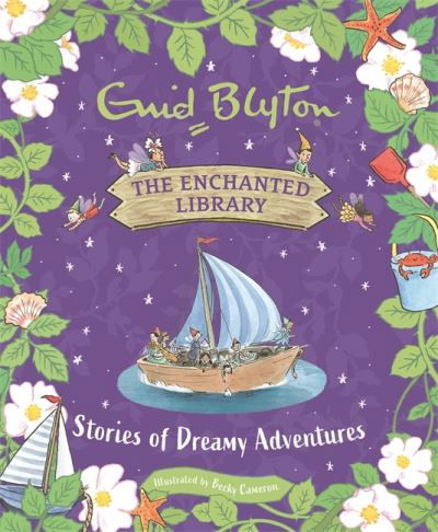 Cover for Enid Blyton · The Enchanted Library: Stories of Dreamy Adventures - The Enchanted Library (Inbunden Bok) (2022)