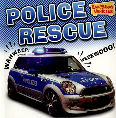 Cover for Deborah Chancellor · Emergency Vehicles: Police Rescue - Emergency Vehicles (Paperback Book) [Illustrated edition] (2015)