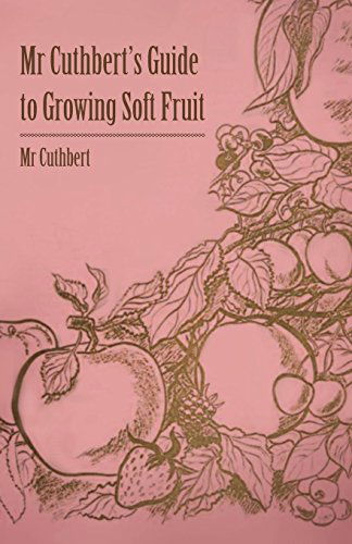 Cover for Mr Cuthbert' · Mr Cuthbert's Guide to Growing Soft Fruit (Taschenbuch) (2010)