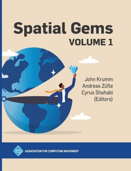 Spatial Gems, Volume 1 - John Krumm - Bücher - Association of Computing Machinery,U.S. - 9781450398138 - 8. August 2022