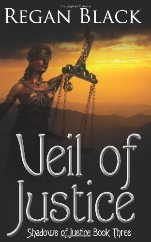 Cover for Regan Black · Veil of Justice: Shadows of Justice Book Three (Paperback Bog) (2010)