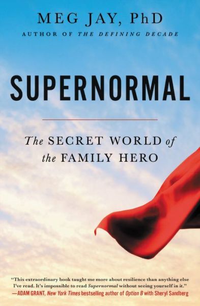 Cover for Meg Jay · Supernormal: The Secret World of the Family Hero (Paperback Book) (2019)