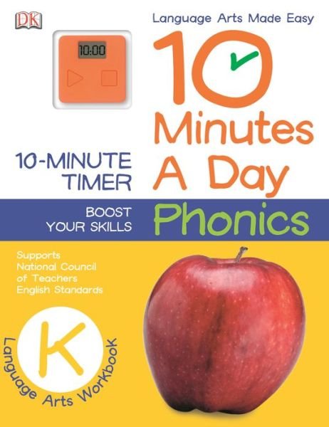Cover for Dk Publishing · 10 Minutes a Day: Phonics, Kindergarten (Language Arts Made Easy) (Paperback Bog) [Csm Wkb edition] (2013)