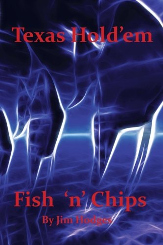 Cover for Jim Hodges · Texas Hold 'em Fish 'n' Chips: a Beginners Guide (Paperback Book) (2012)