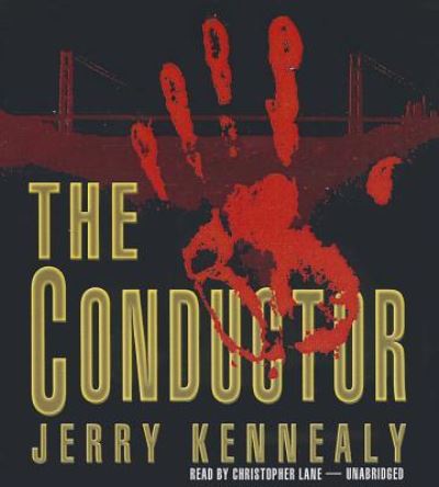 Cover for Jerry Kennealy · The Conductor (CD) (2013)