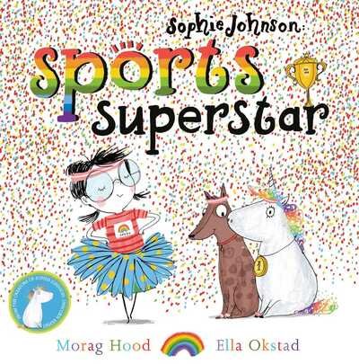 Cover for Morag Hood · Sophie Johnson: Sports Superstar - Sophie Johnson (Hardcover Book) (2020)