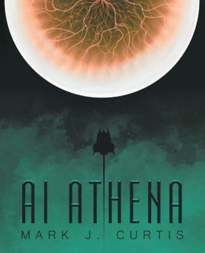 Cover for Mark J Curtis · Ai Athena (Paperback Book) (2019)