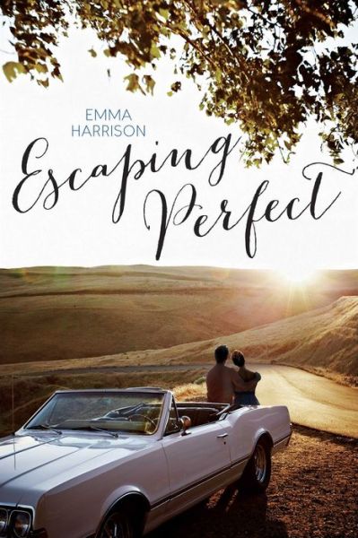 Escaping Perfect - Emma Harrison - Books - Simon & Schuster - 9781481442138 - March 28, 2017