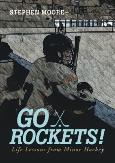 Cover for Stephen Moore · Go Rockets! (Paperback Book) (2016)